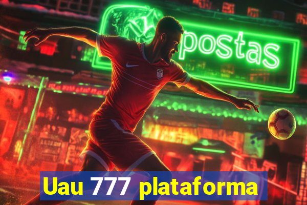 Uau 777 plataforma